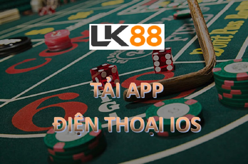 Hướng dẫn tải app Lk88 trên hệ điều hành iOS